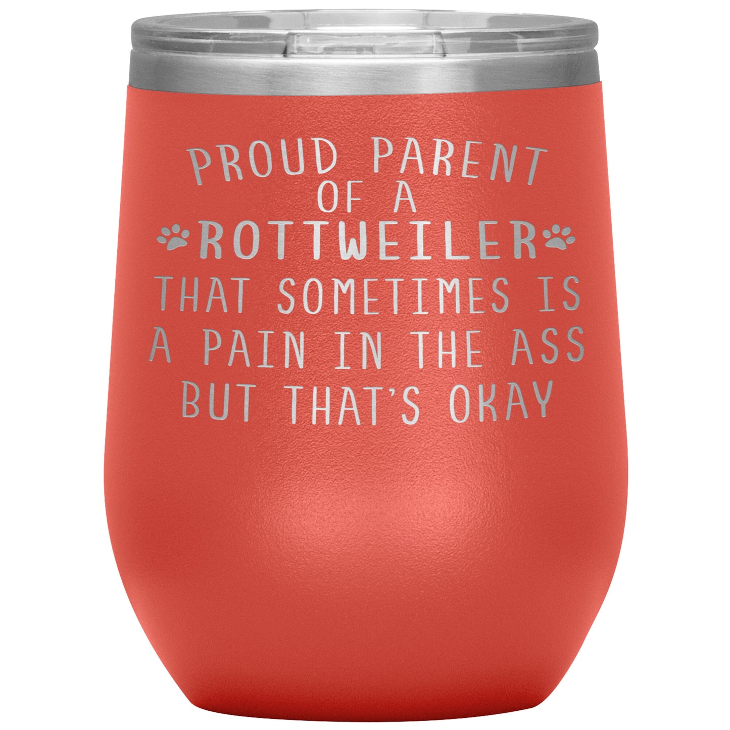 Proud Parent of a Rottweiler Tumbler