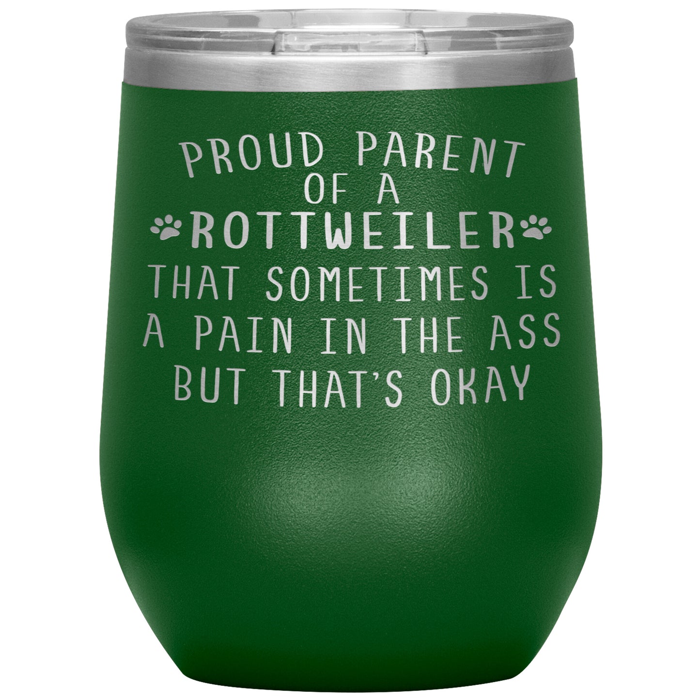 Proud Parent of a Rottweiler Tumbler