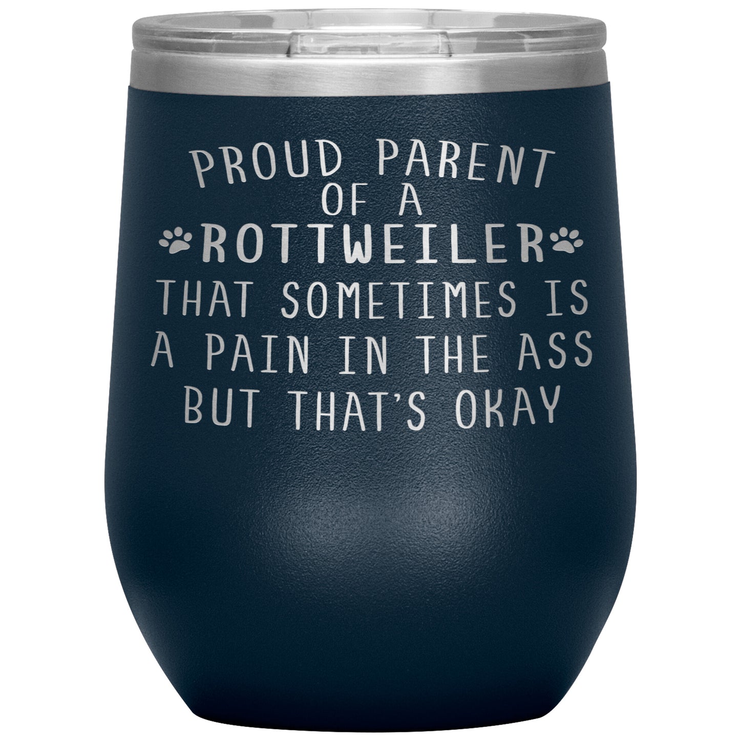 Proud Parent of a Rottweiler Tumbler