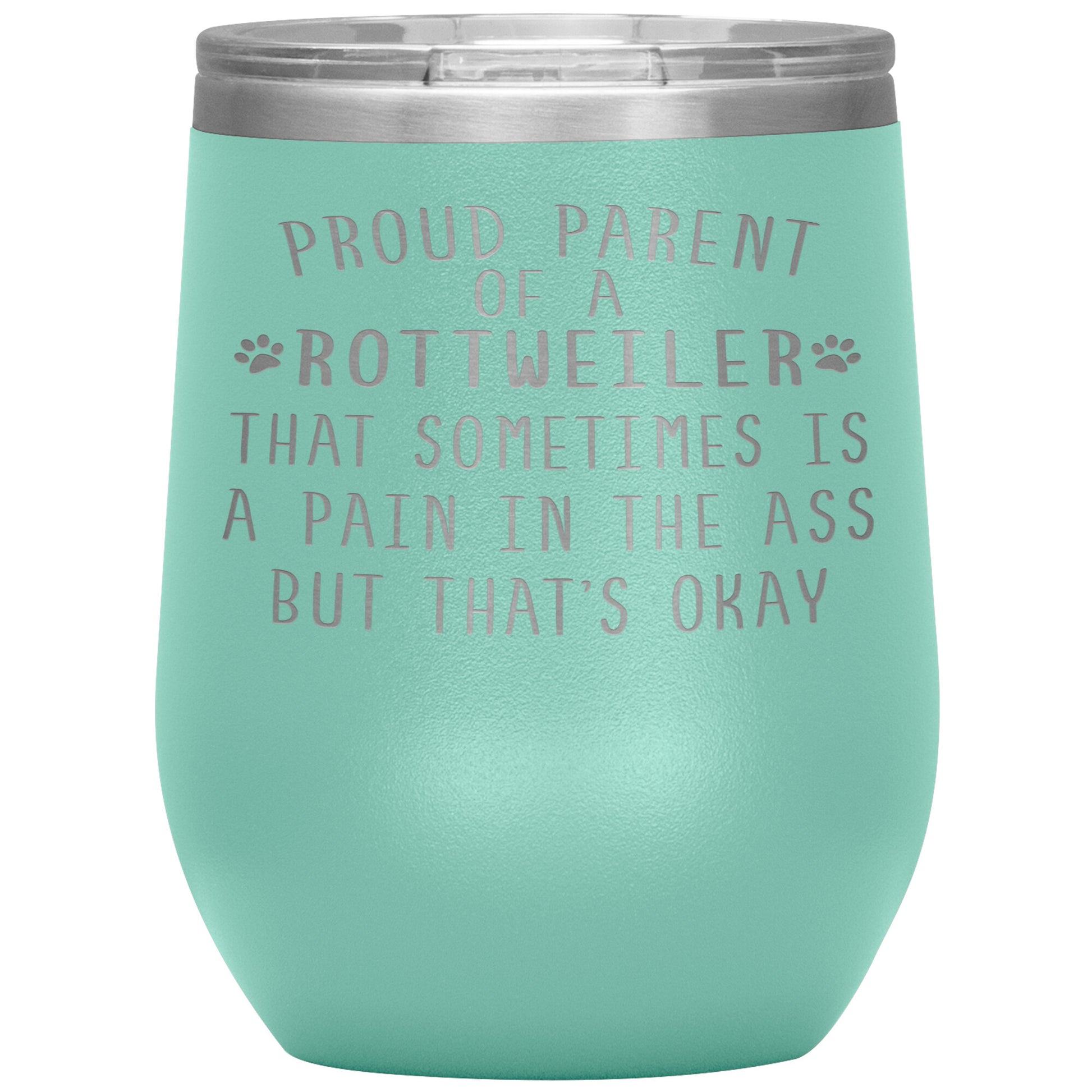Proud Parent of a Rottweiler Tumbler