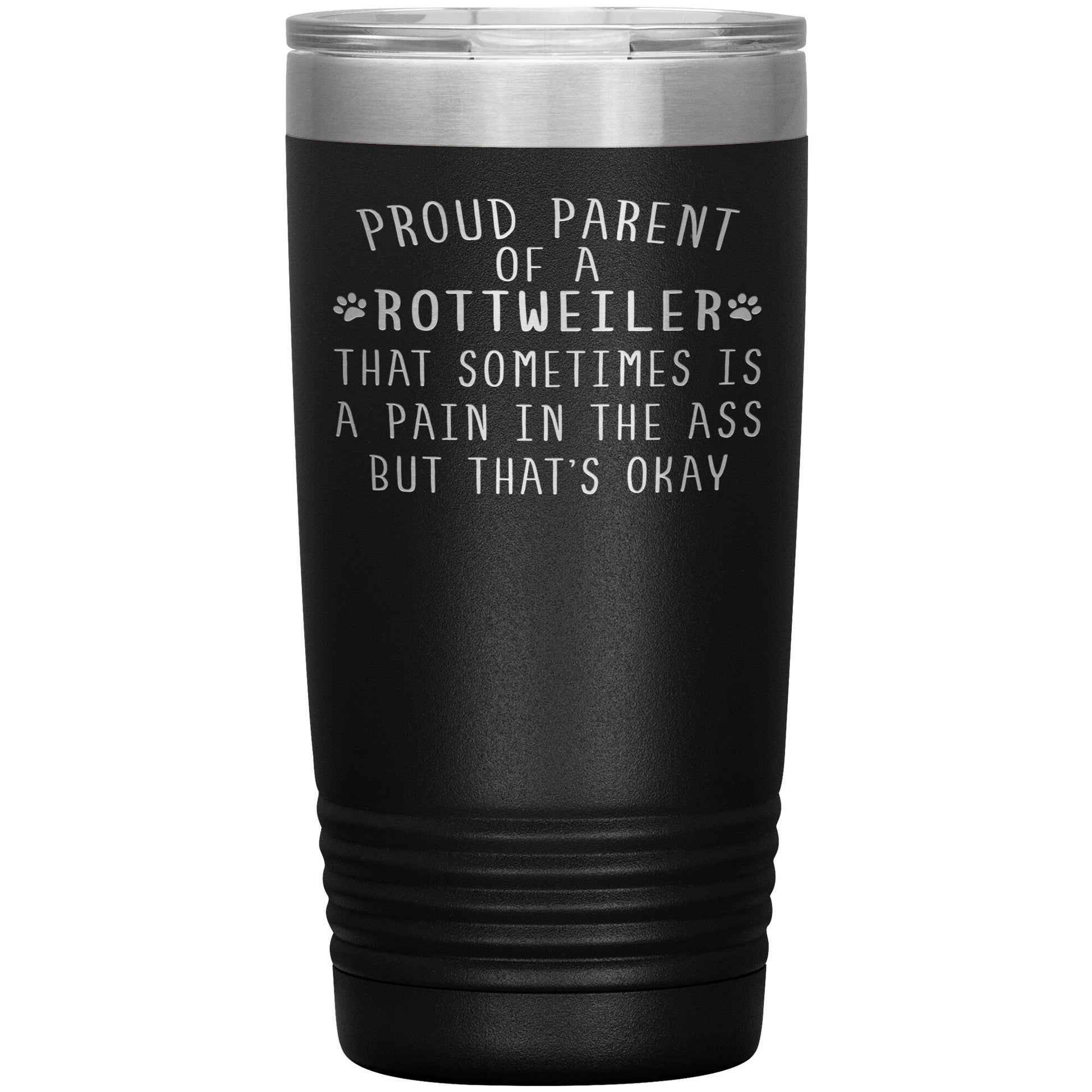 Proud Parent of a Rottweiler Tumbler