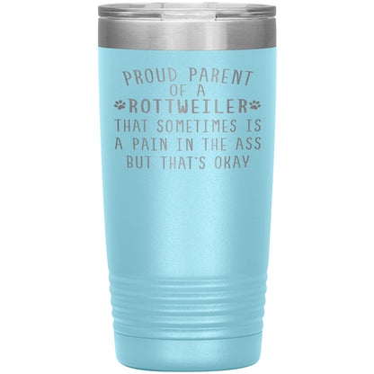 Proud Parent of a Rottweiler Tumbler