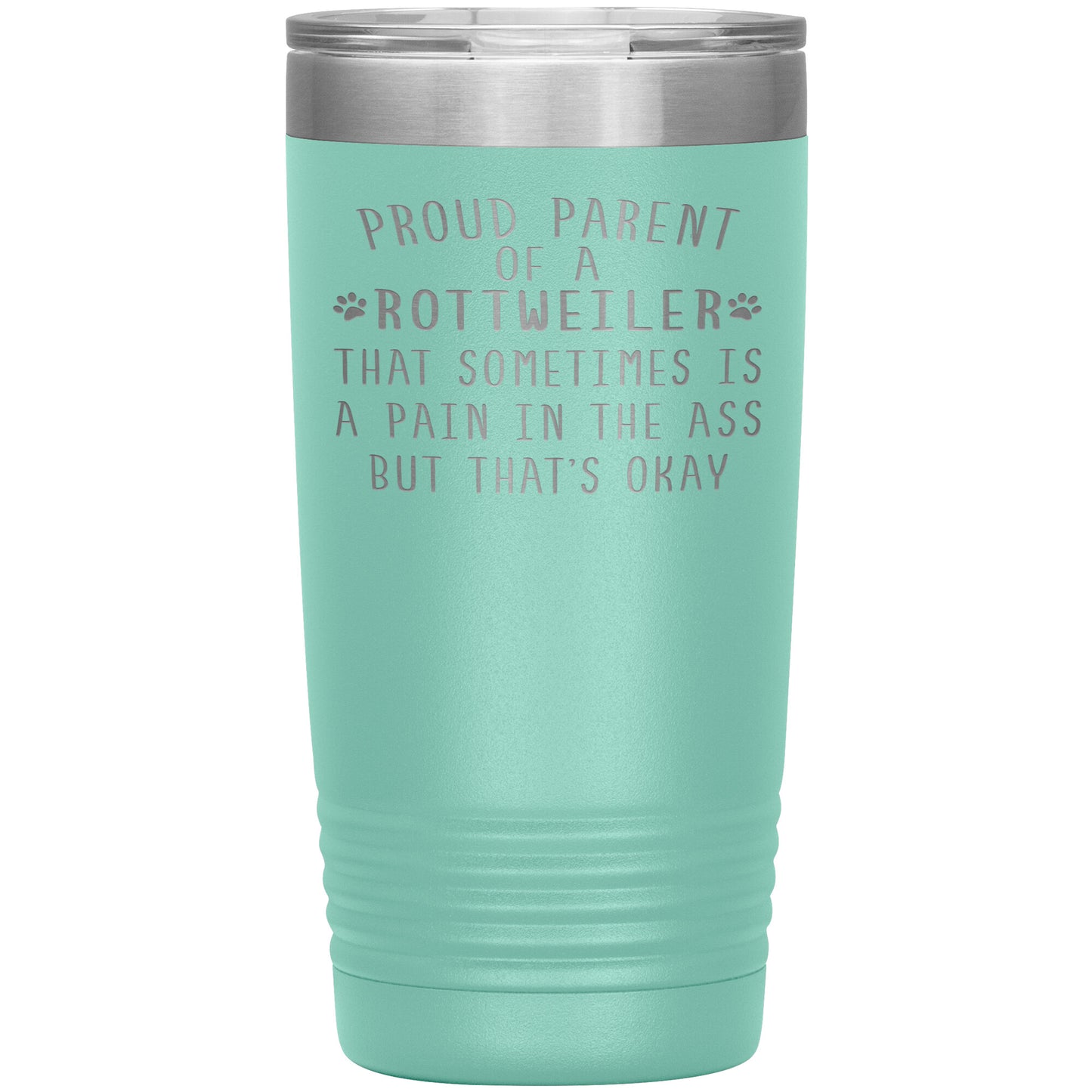 Proud Parent of a Rottweiler Tumbler