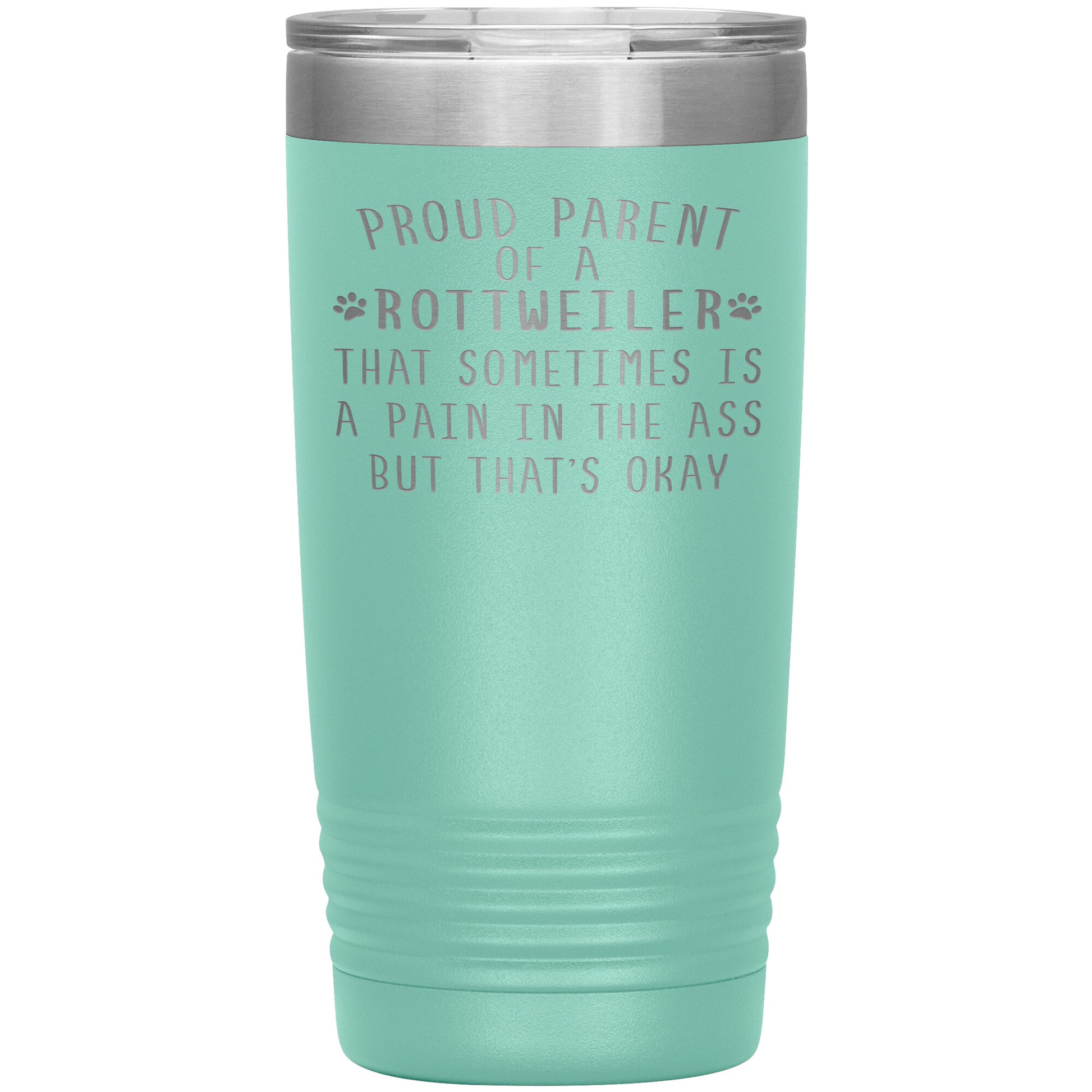 Proud Parent of a Rottweiler Tumbler