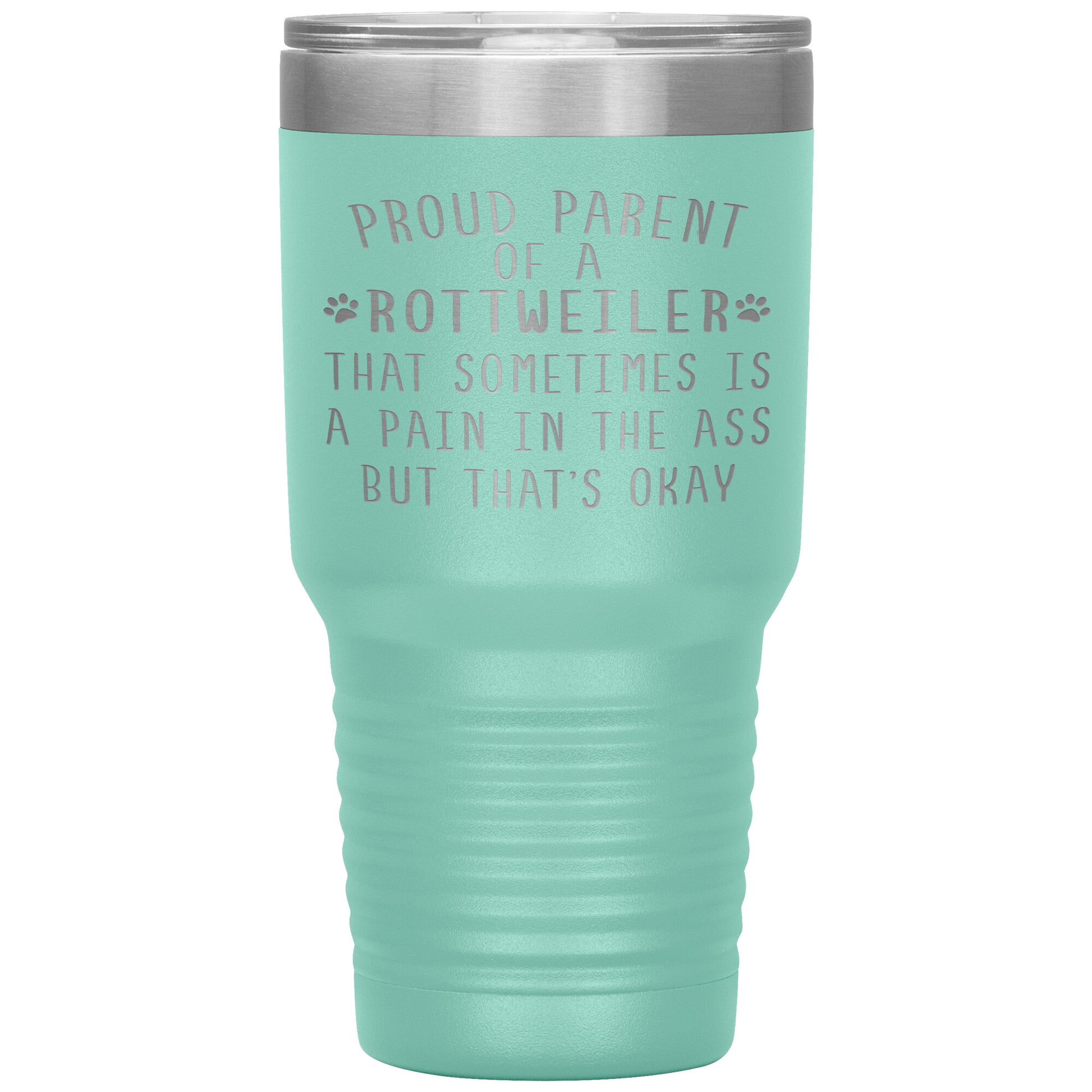 Proud Parent of a Rottweiler Tumbler