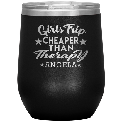 Girls Trip Cheaper Than Therapy Wine Tumbler