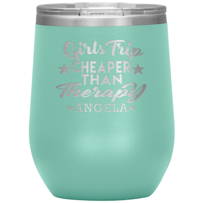 Girls Trip Cheaper Than Therapy Wine Tumbler