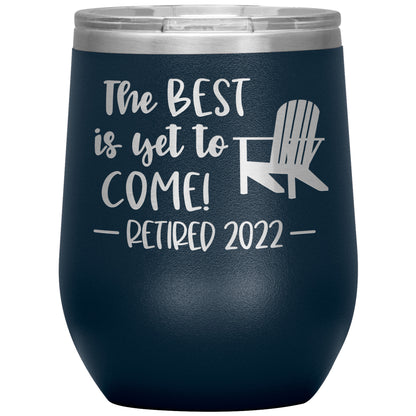 The Best is Yet to Come Retired Tumbler