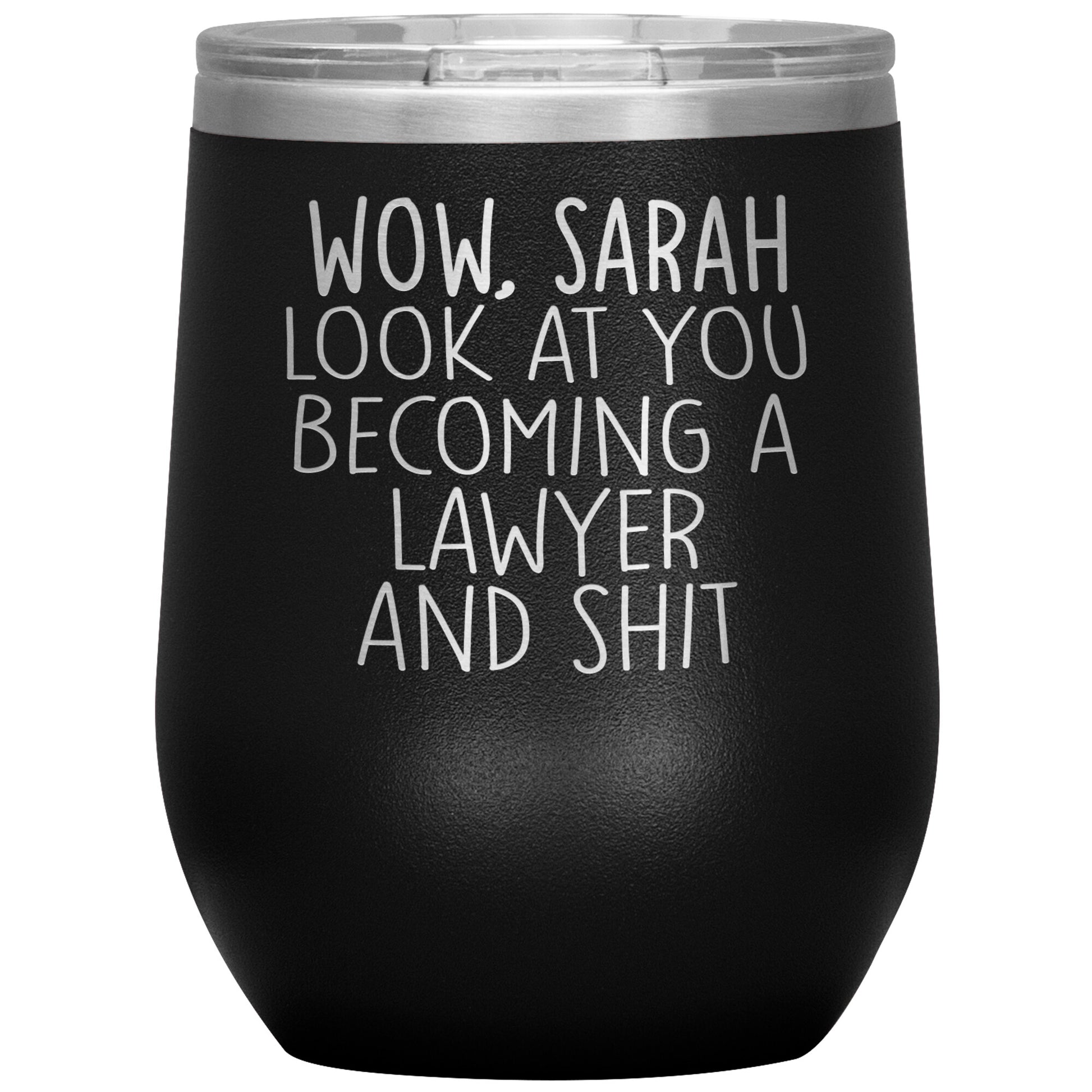Wow Look at You Becoming a Lawyer Tumbler