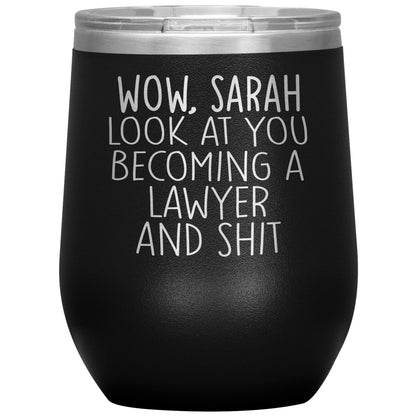 Wow Look at You Becoming a Lawyer Tumbler