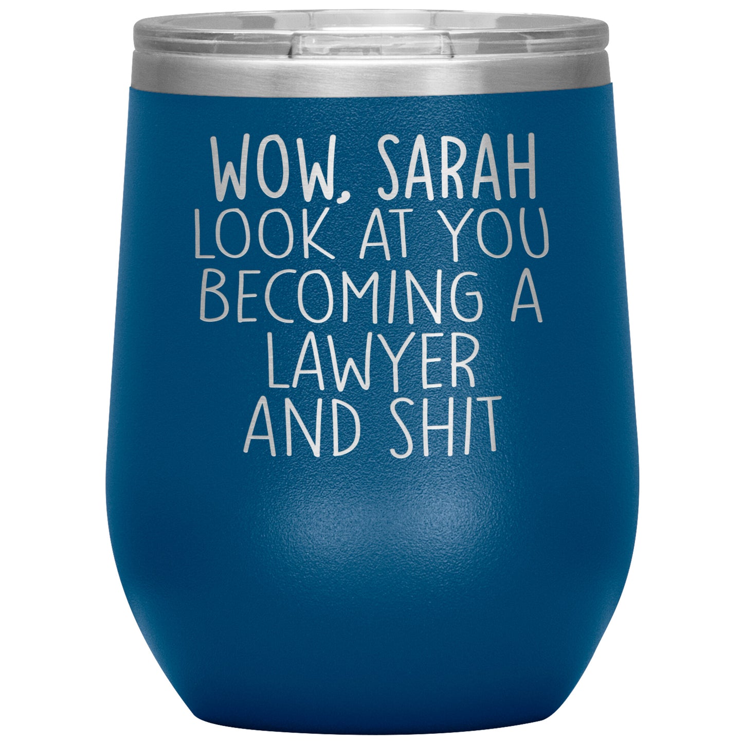 Wow Look at You Becoming a Lawyer Tumbler