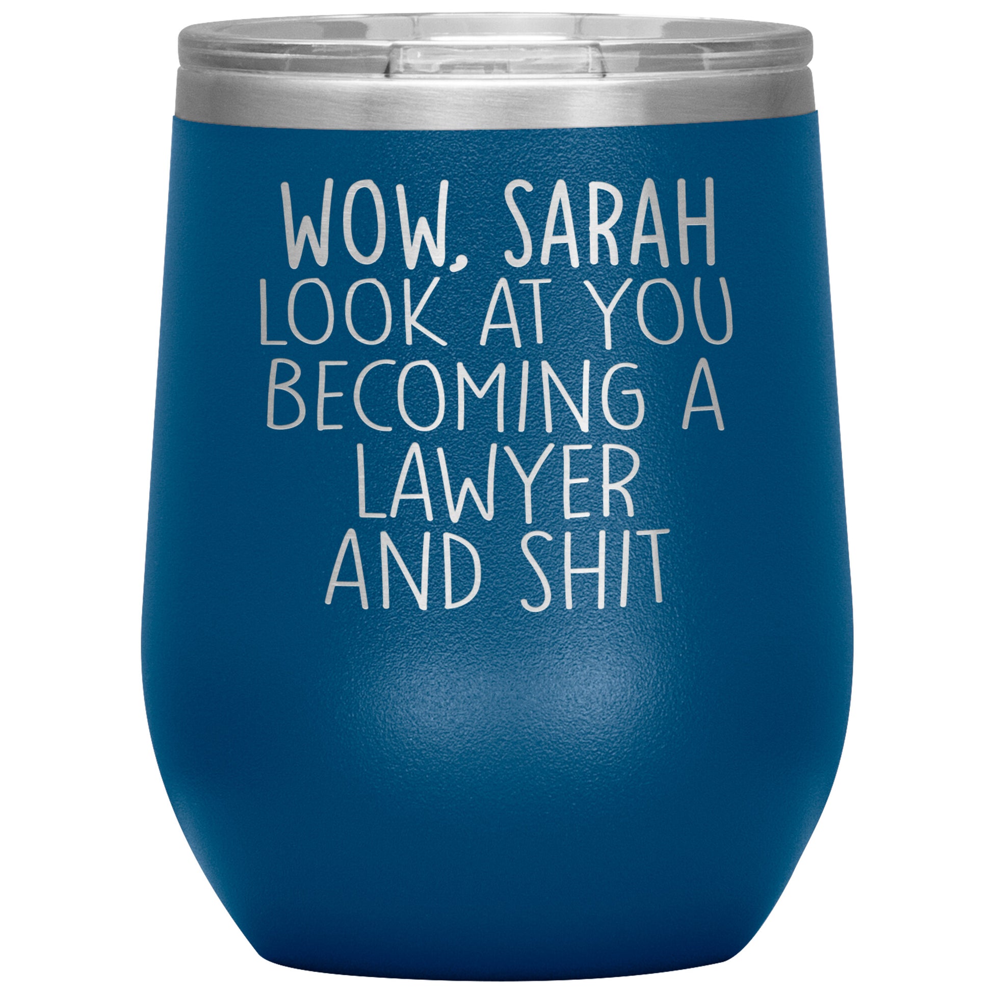 Wow Look at You Becoming a Lawyer Tumbler