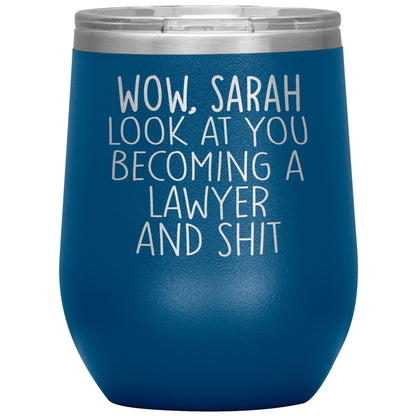 Wow Look at You Becoming a Lawyer Tumbler