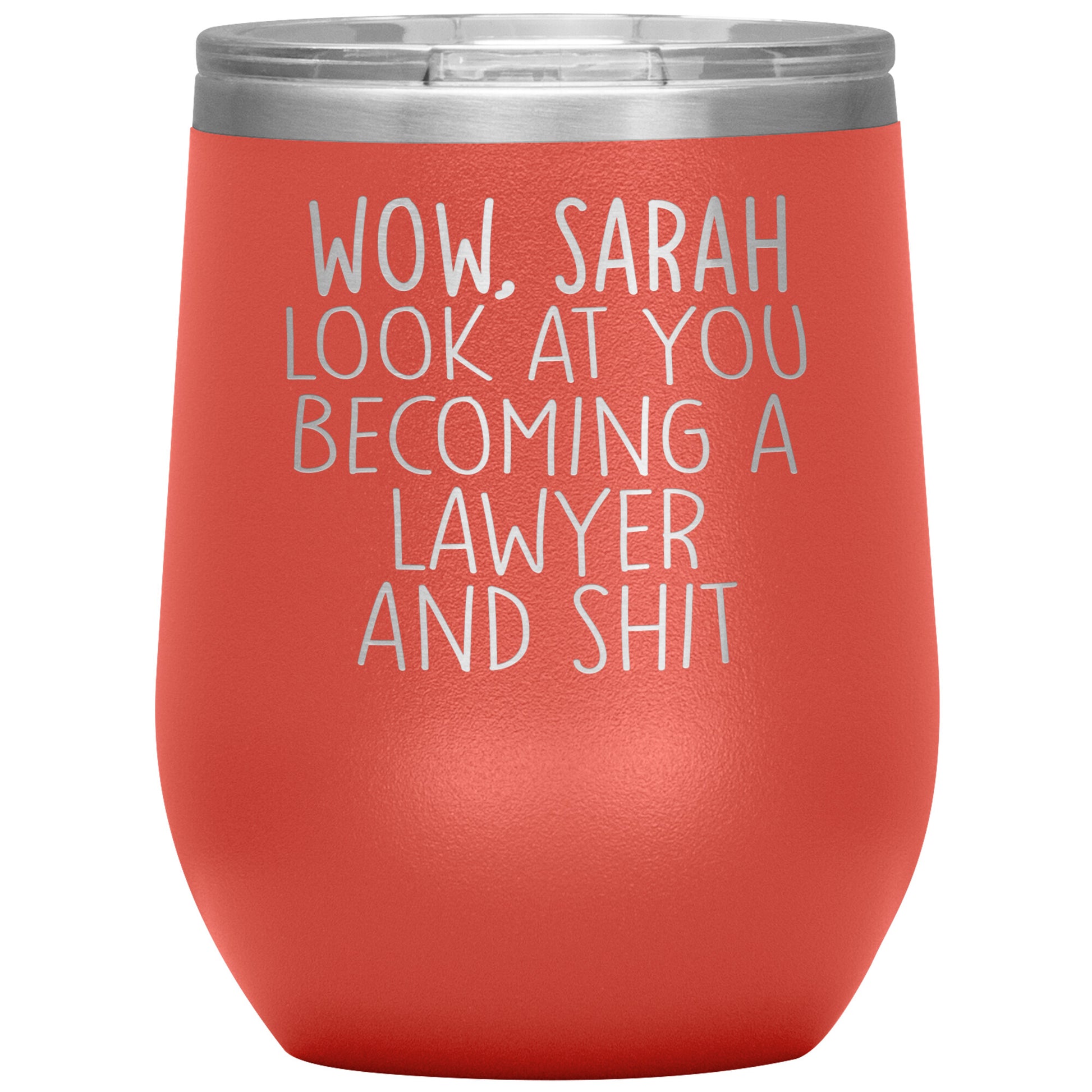 Wow Look at You Becoming a Lawyer Tumbler