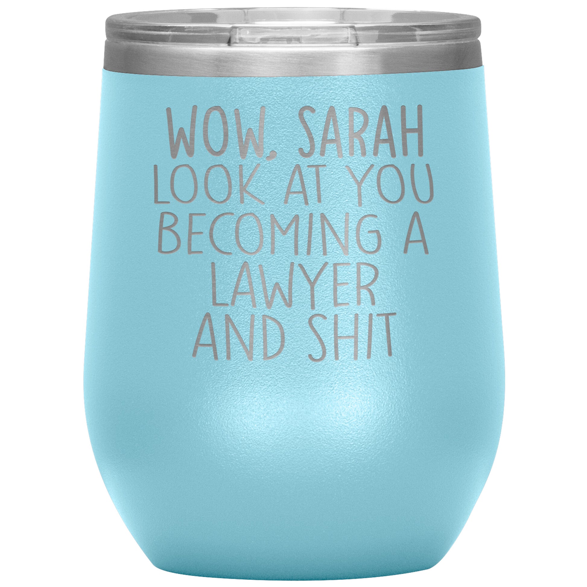 Wow Look at You Becoming a Lawyer Tumbler
