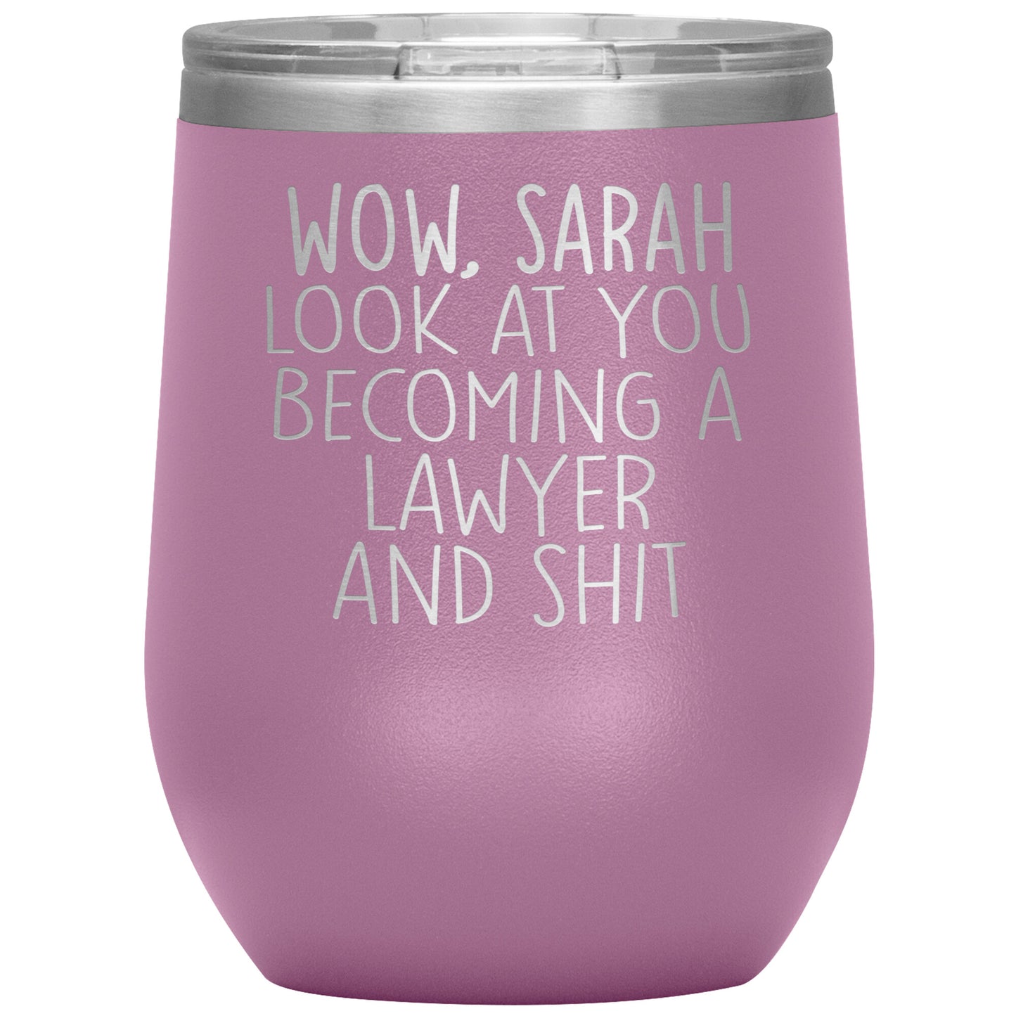 Wow Look at You Becoming a Lawyer Tumbler