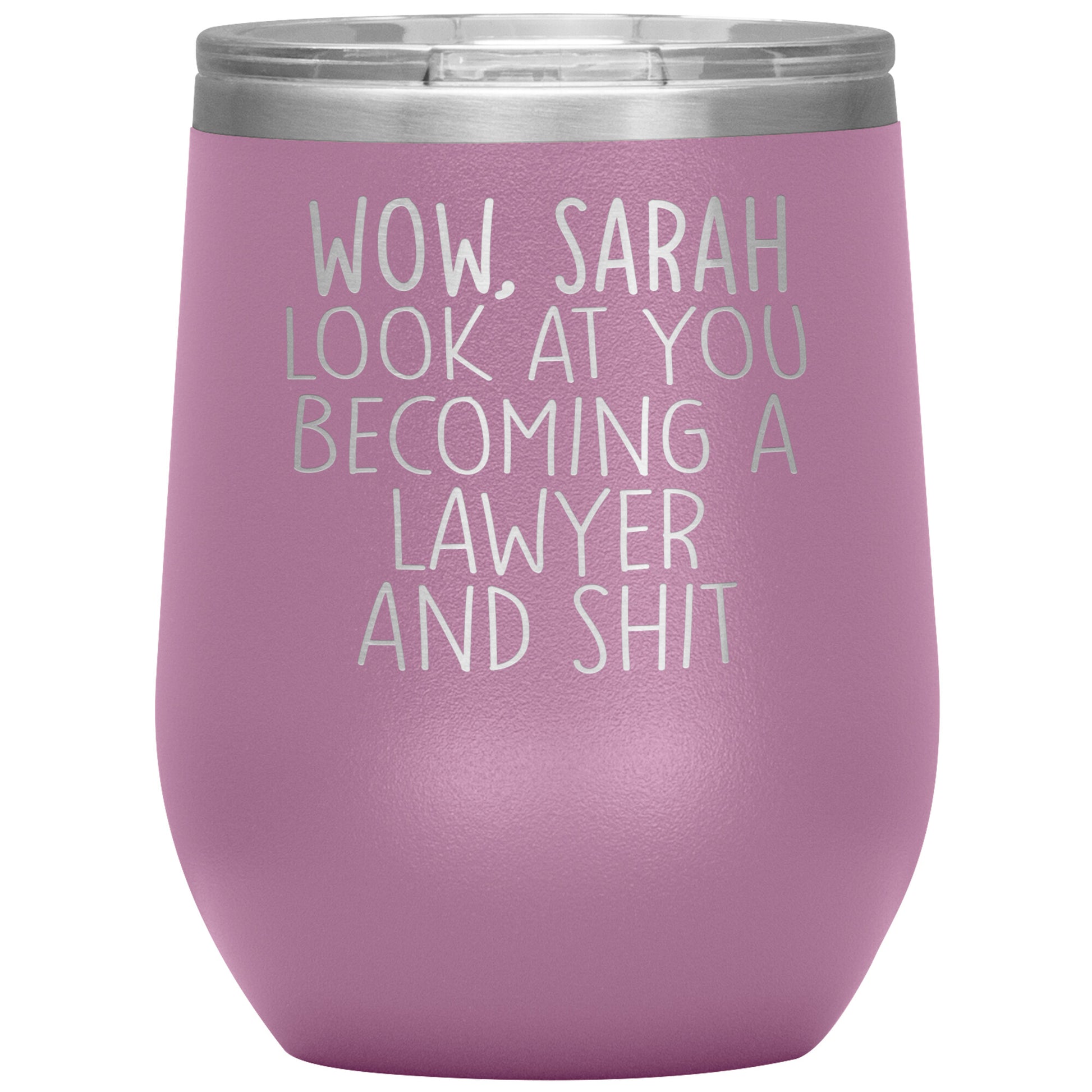 Wow Look at You Becoming a Lawyer Tumbler