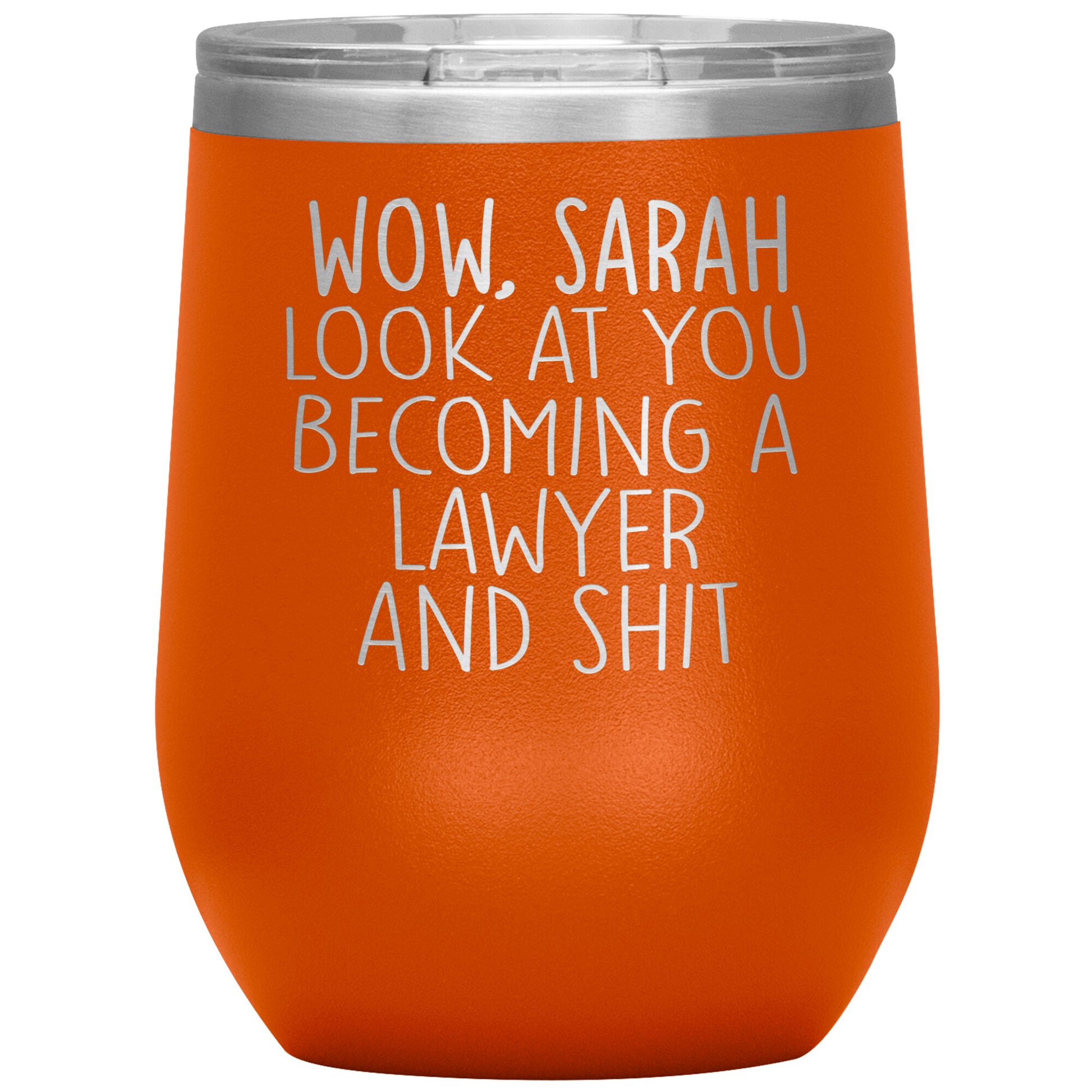 Wow Look at You Becoming a Lawyer Tumbler