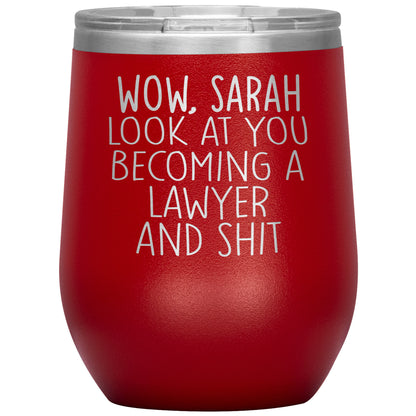 Wow Look at You Becoming a Lawyer Tumbler