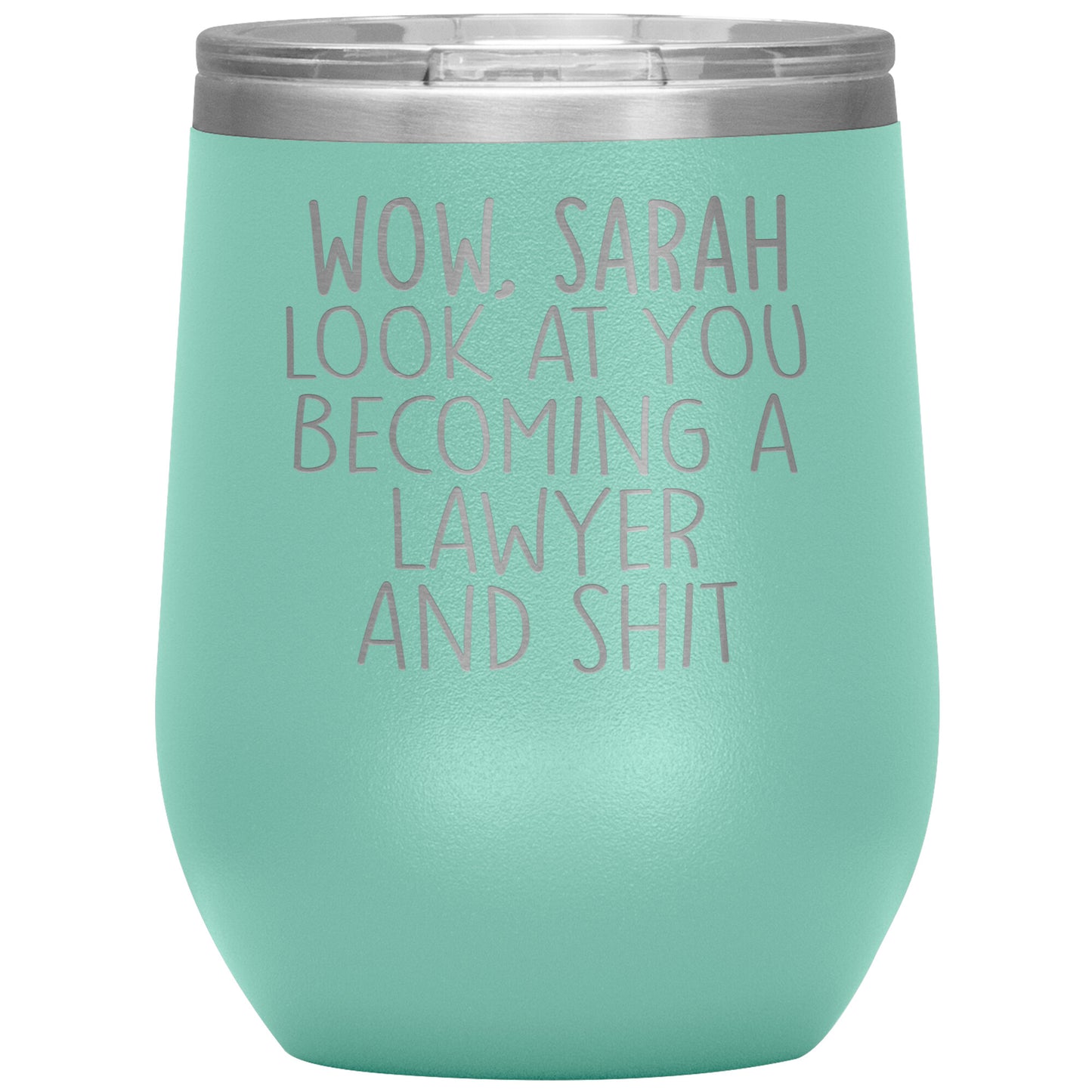 Wow Look at You Becoming a Lawyer Tumbler