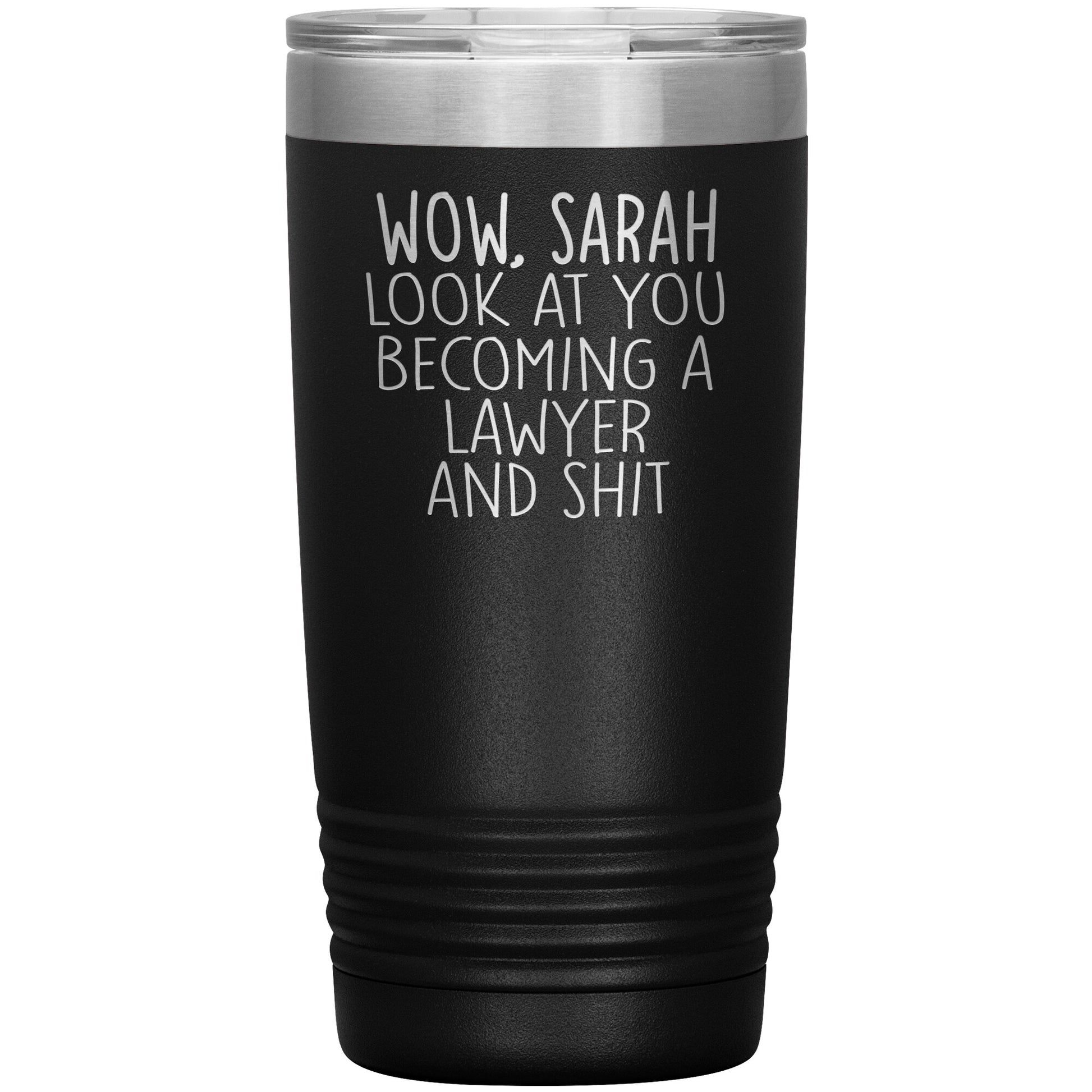 Wow Look at You Becoming a Lawyer Tumbler