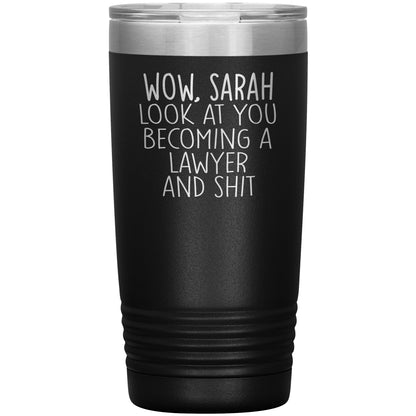 Wow Look at You Becoming a Lawyer Tumbler