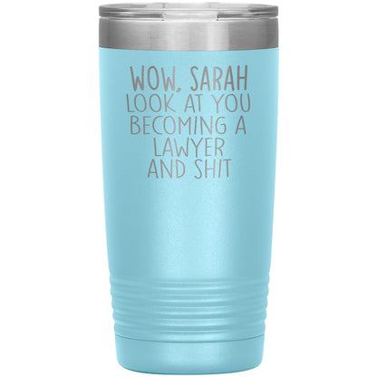 Wow Look at You Becoming a Lawyer Tumbler