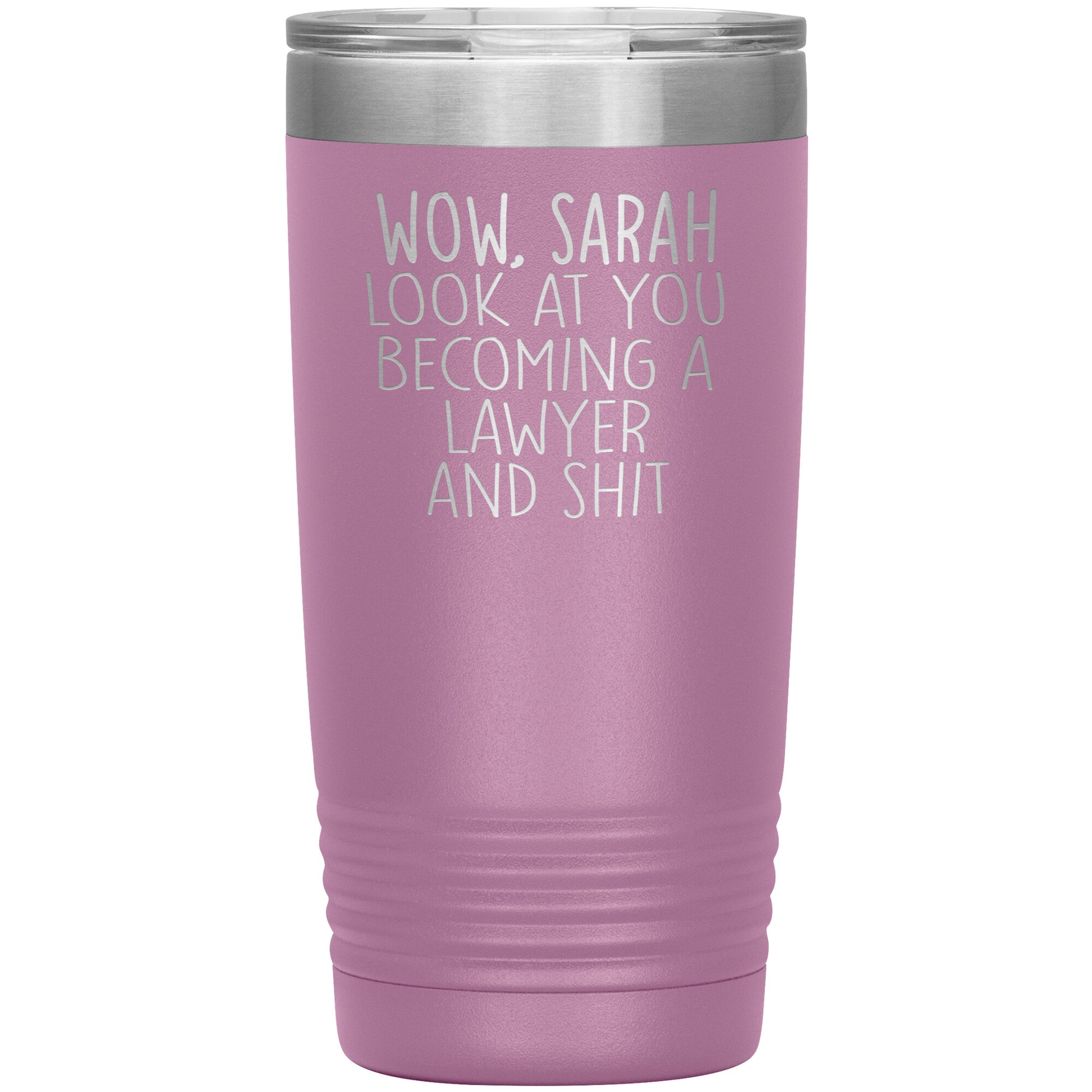 Wow Look at You Becoming a Lawyer Tumbler