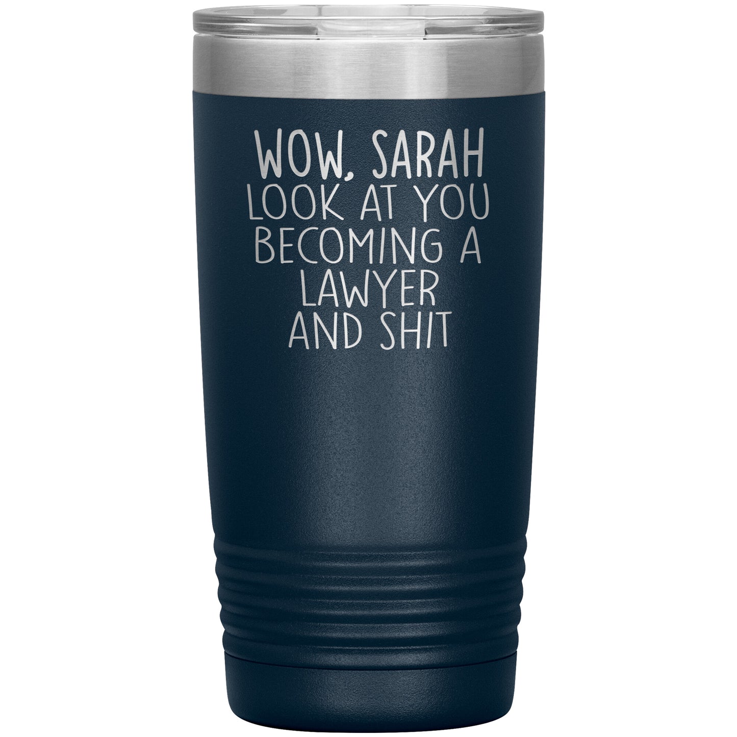 Wow Look at You Becoming a Lawyer Tumbler