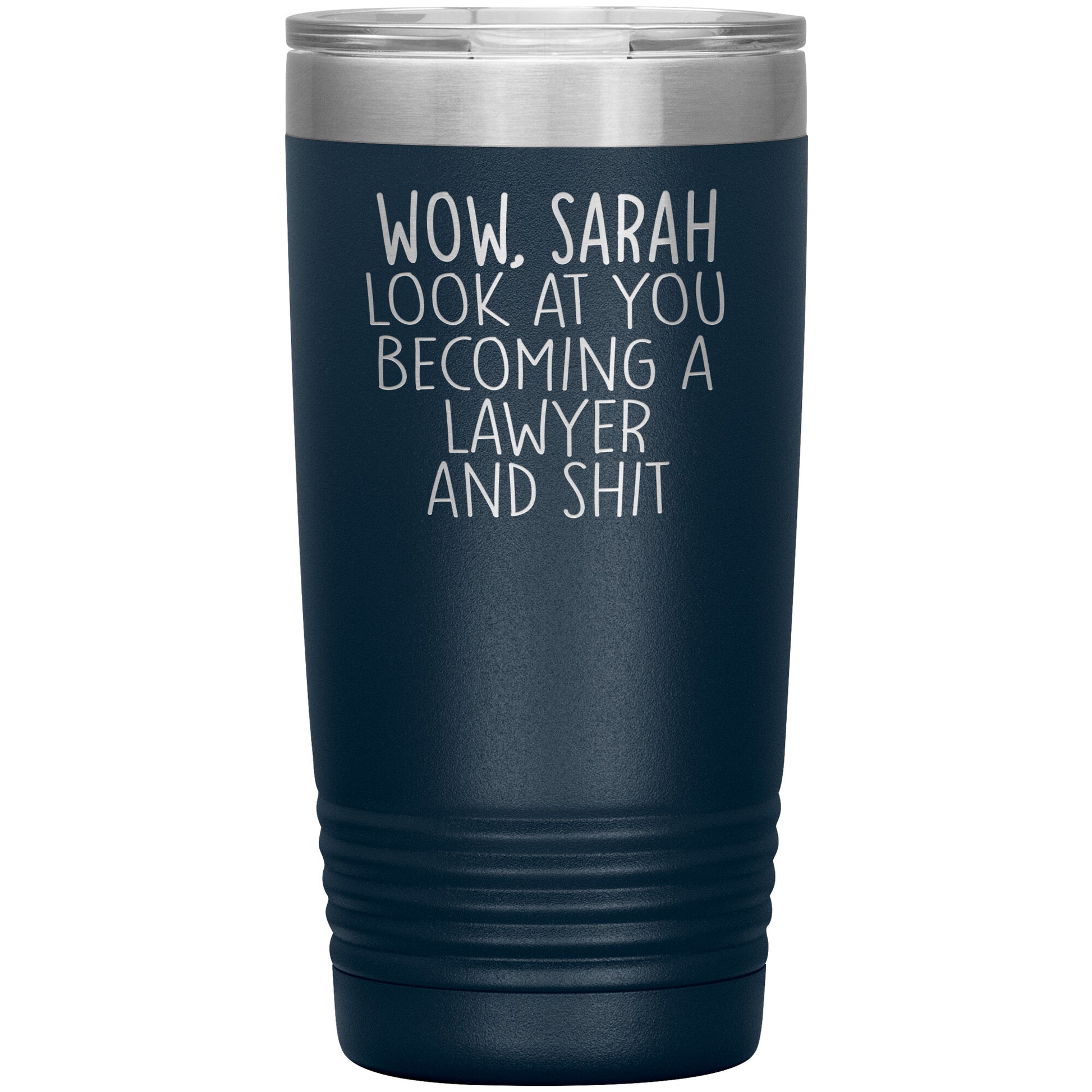 Wow Look at You Becoming a Lawyer Tumbler