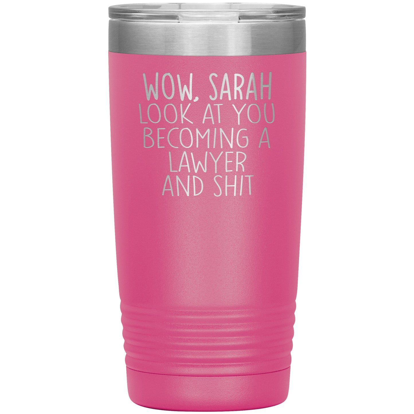 Wow Look at You Becoming a Lawyer Tumbler