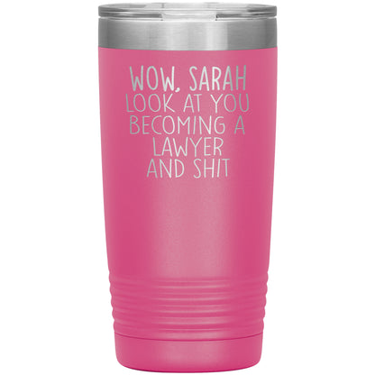 Wow Look at You Becoming a Lawyer Tumbler