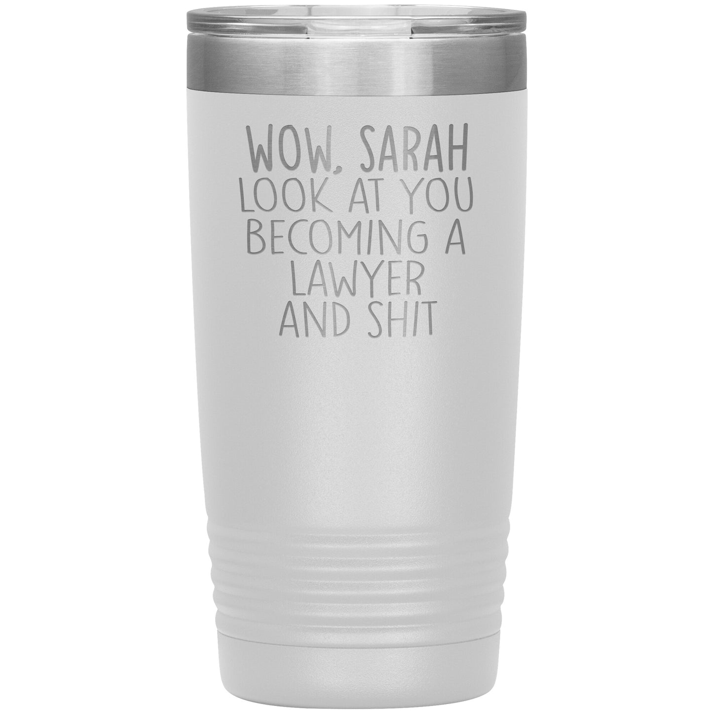 Wow Look at You Becoming a Lawyer Tumbler