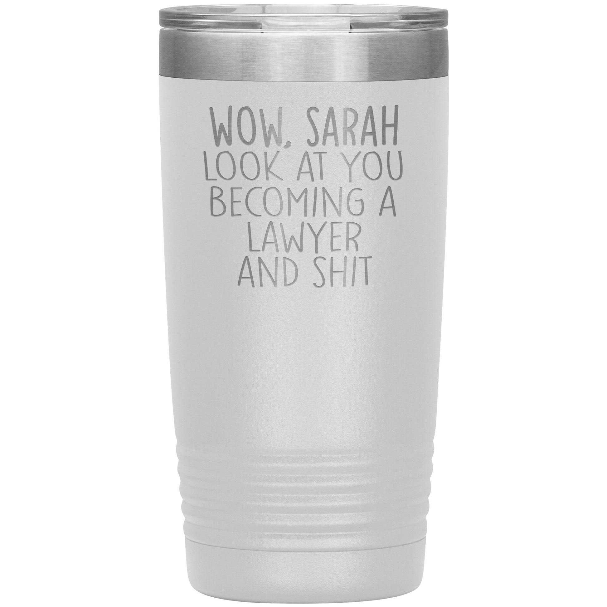 Wow Look at You Becoming a Lawyer Tumbler