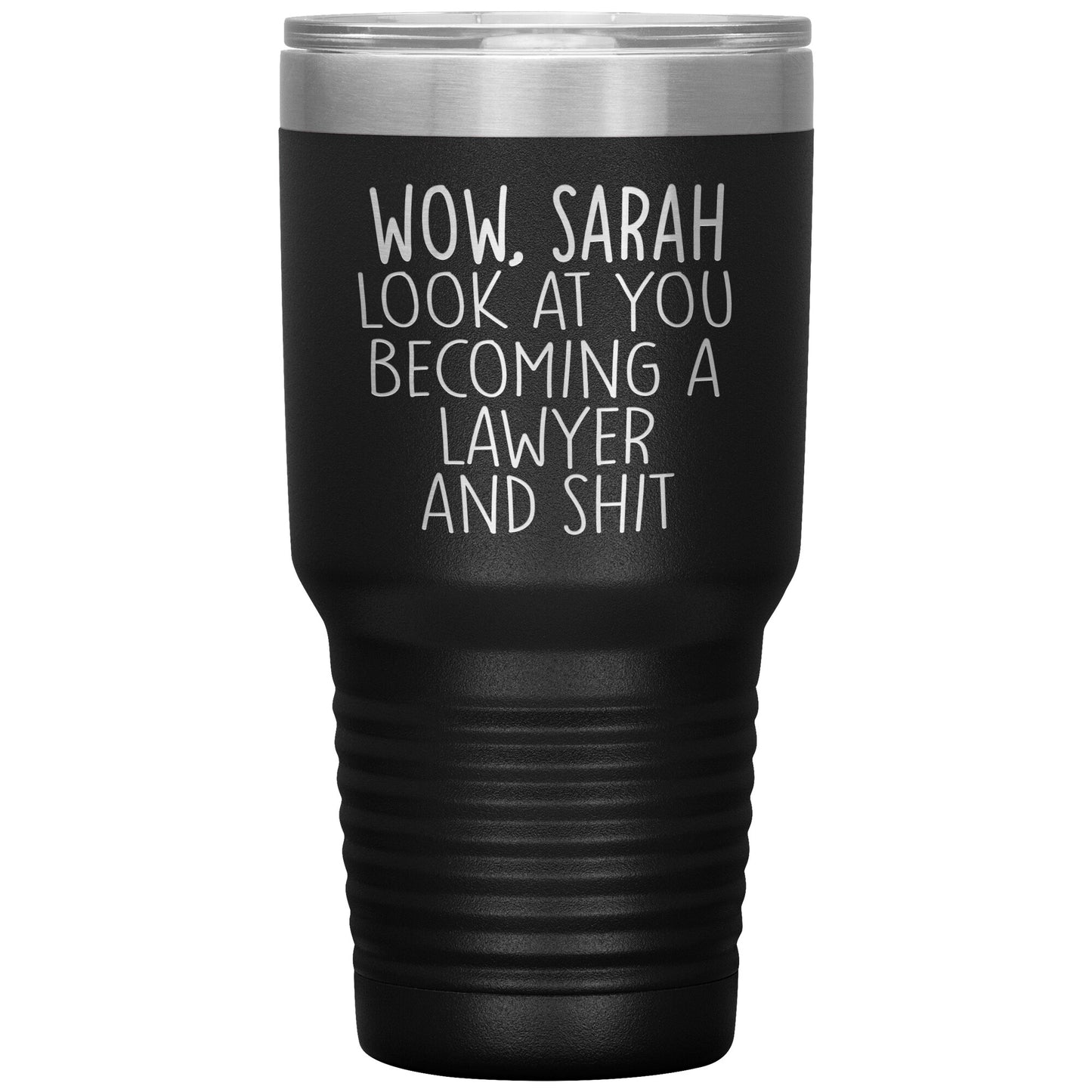Wow Look at You Becoming a Lawyer Tumbler