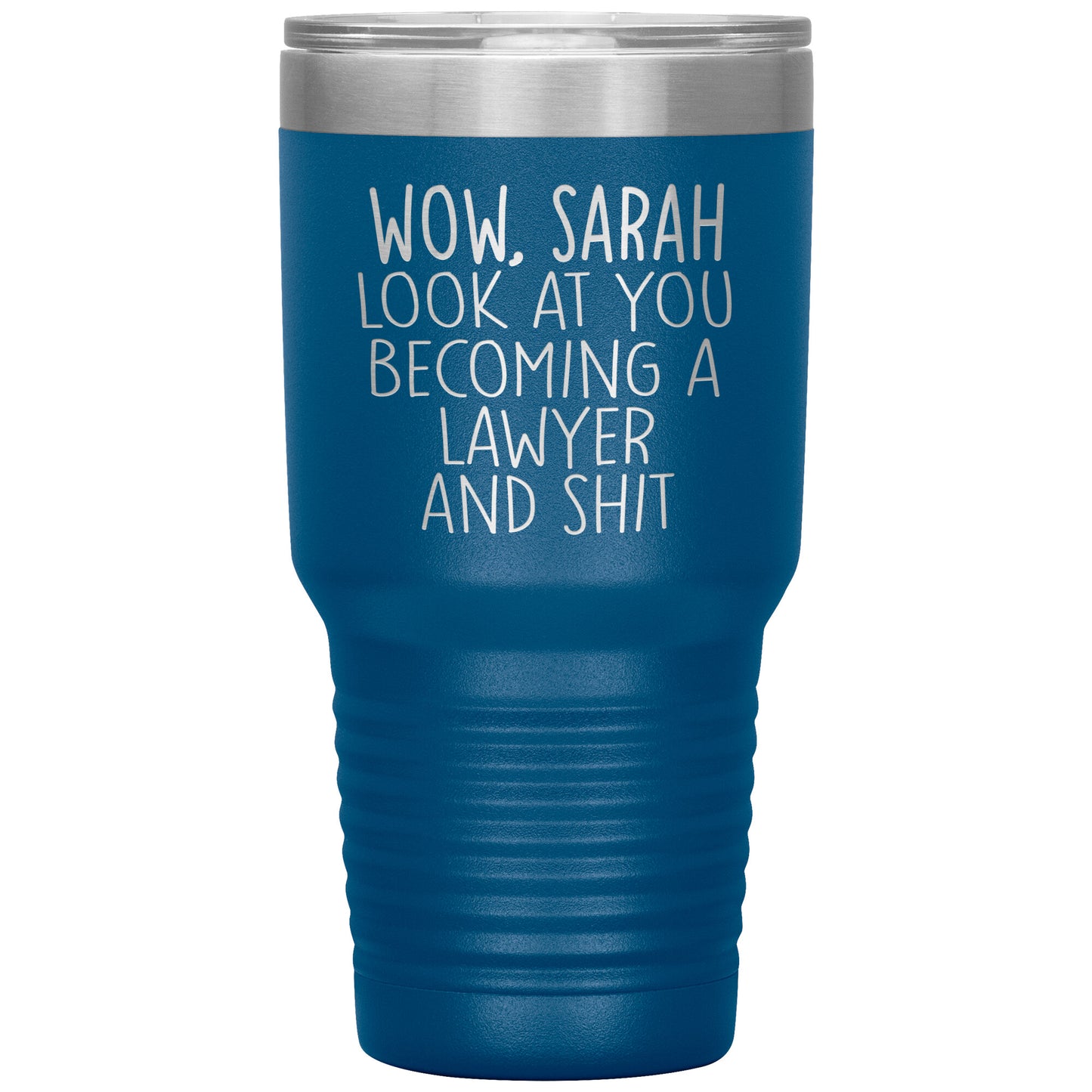 Wow Look at You Becoming a Lawyer Tumbler