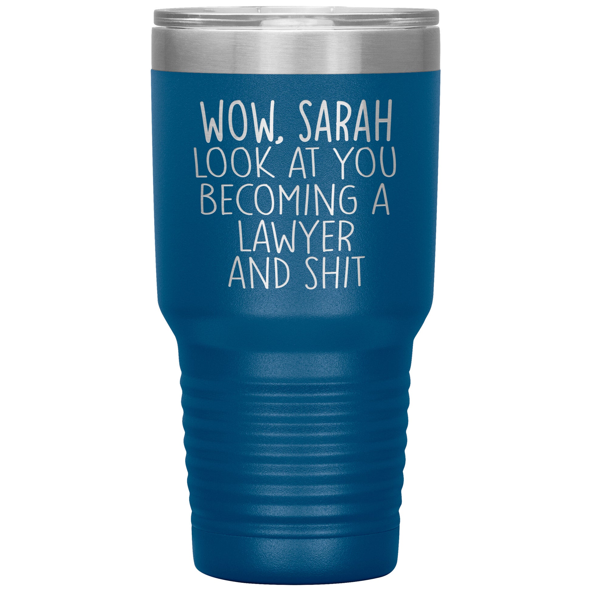 Wow Look at You Becoming a Lawyer Tumbler