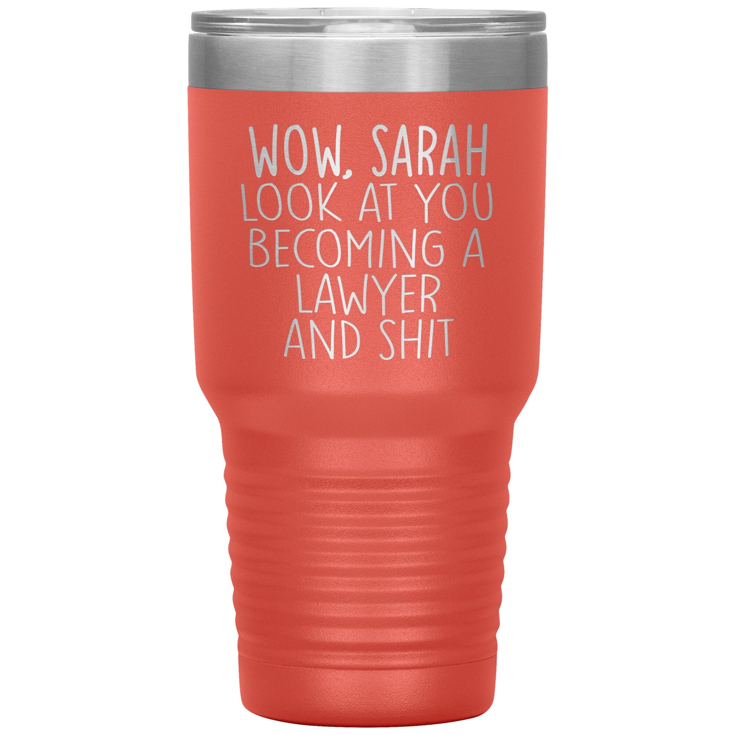 Wow Look at You Becoming a Lawyer Tumbler