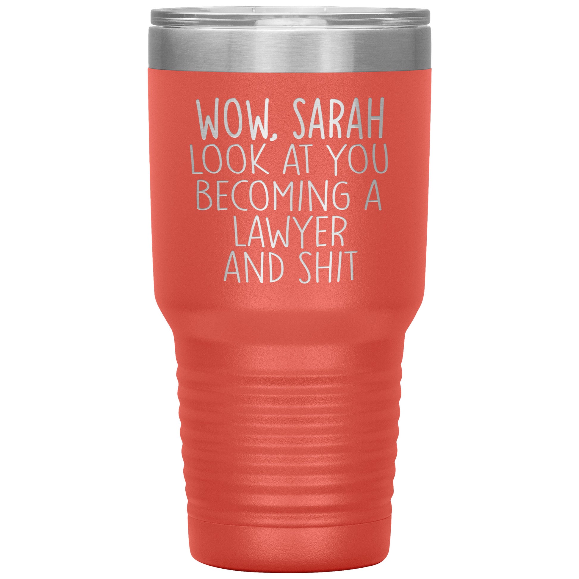 Wow Look at You Becoming a Lawyer Tumbler