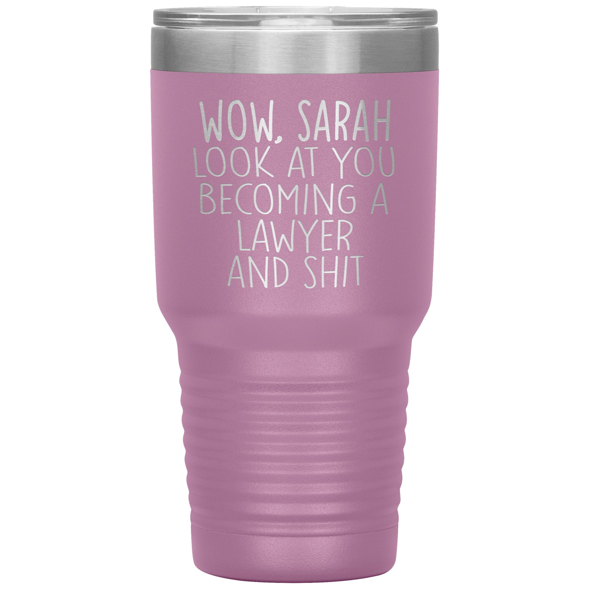 Wow Look at You Becoming a Lawyer Tumbler
