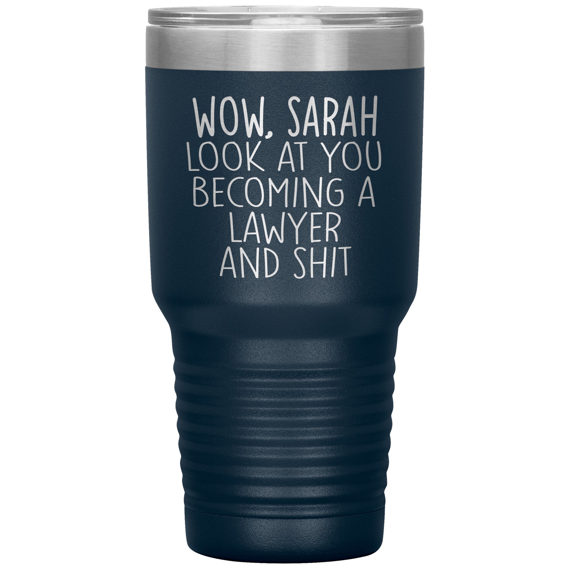 Wow Look at You Becoming a Lawyer Tumbler