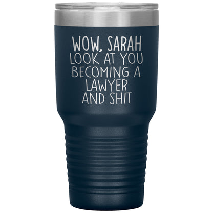 Wow Look at You Becoming a Lawyer Tumbler