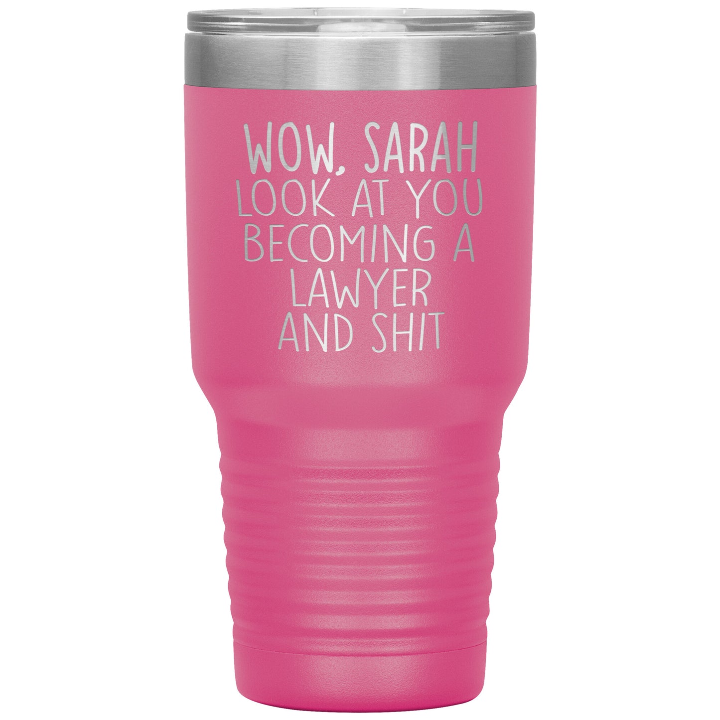 Wow Look at You Becoming a Lawyer Tumbler