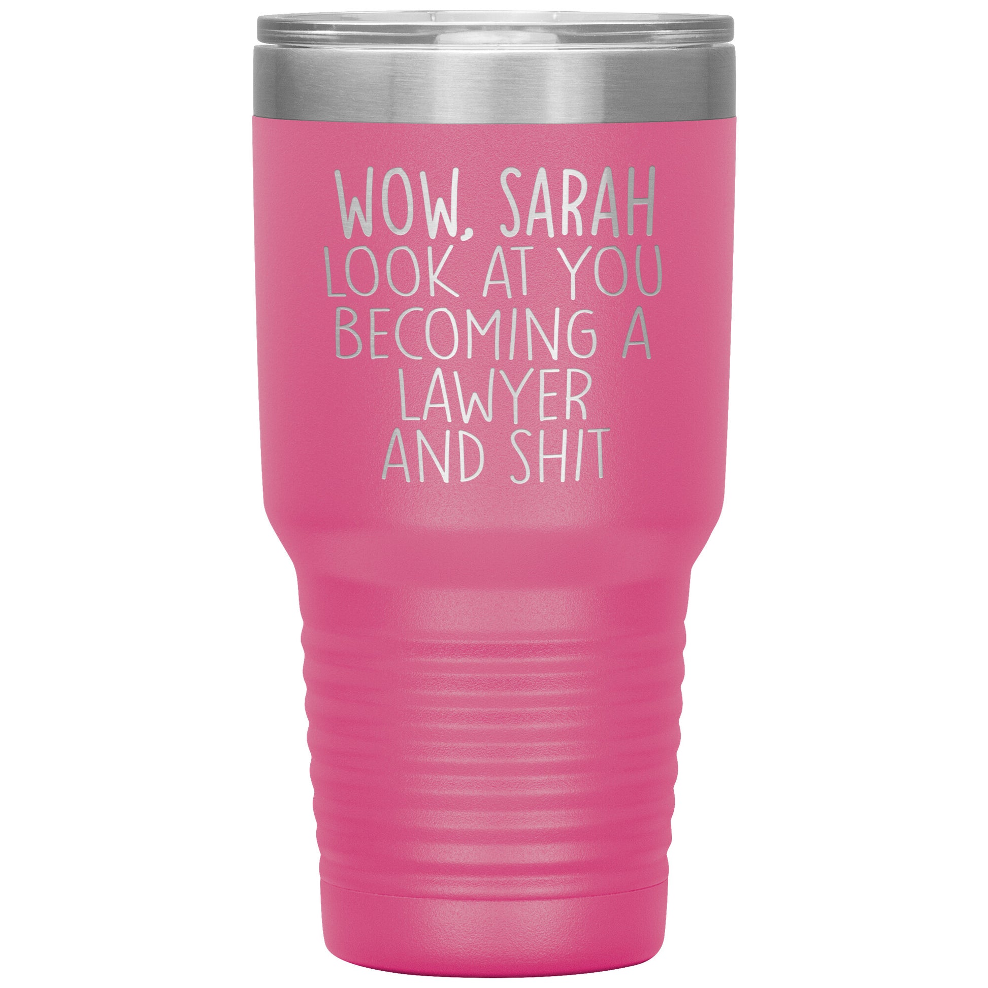 Wow Look at You Becoming a Lawyer Tumbler