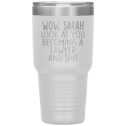Wow Look at You Becoming a Lawyer Tumbler