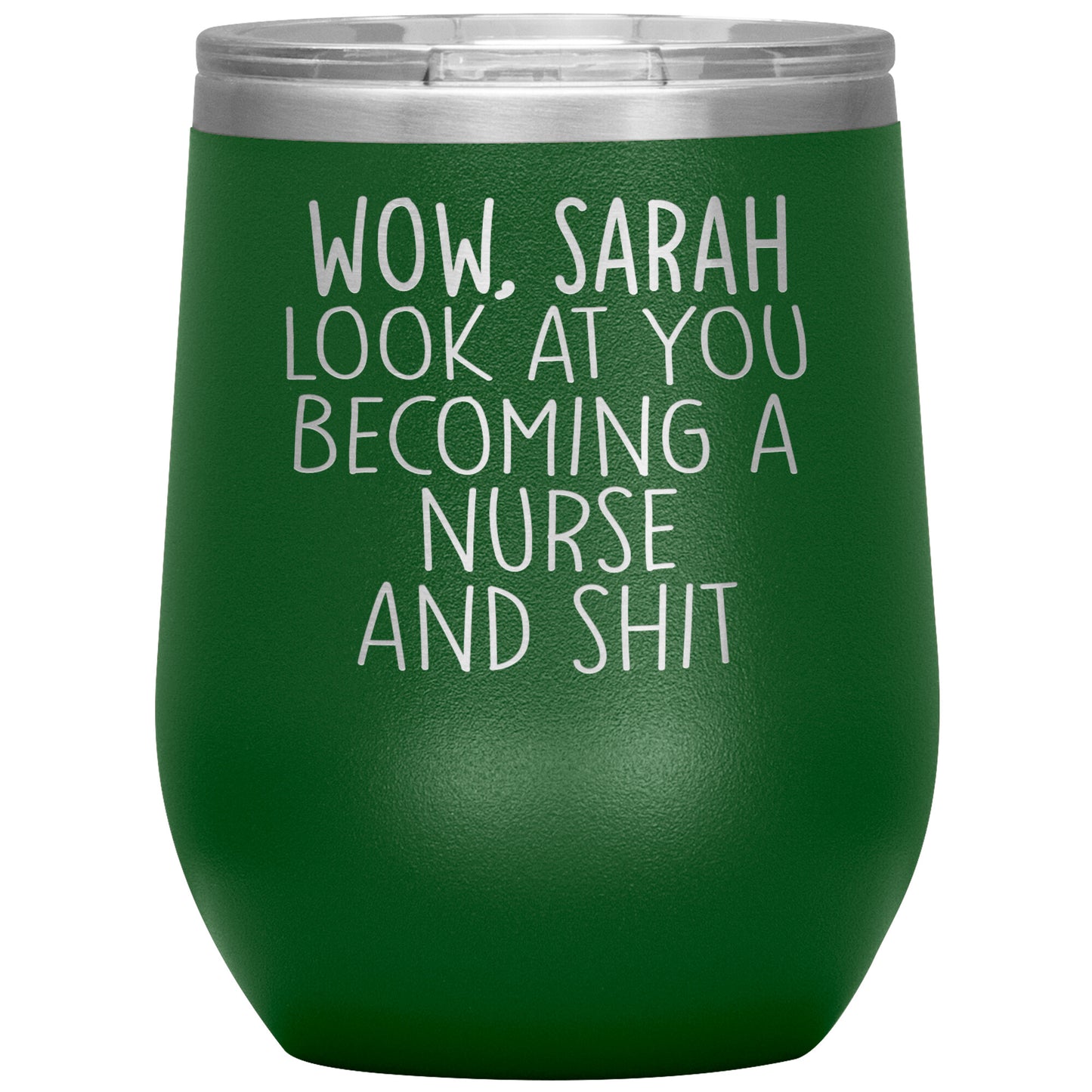 Wow Look at You Becoming a Nurse Tumbler