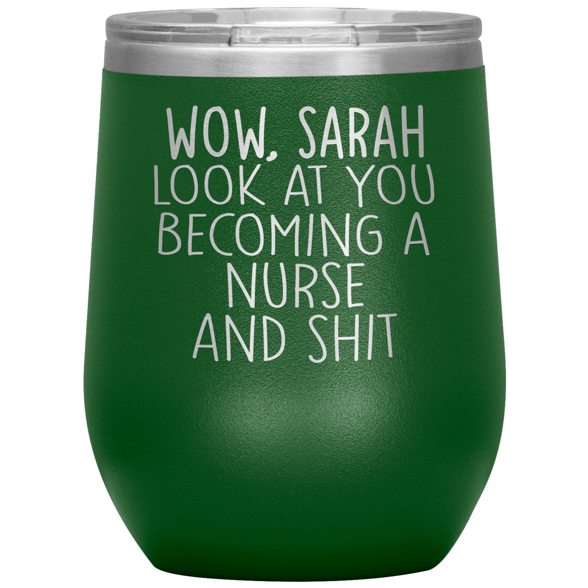 Wow Look at You Becoming a Nurse Tumbler
