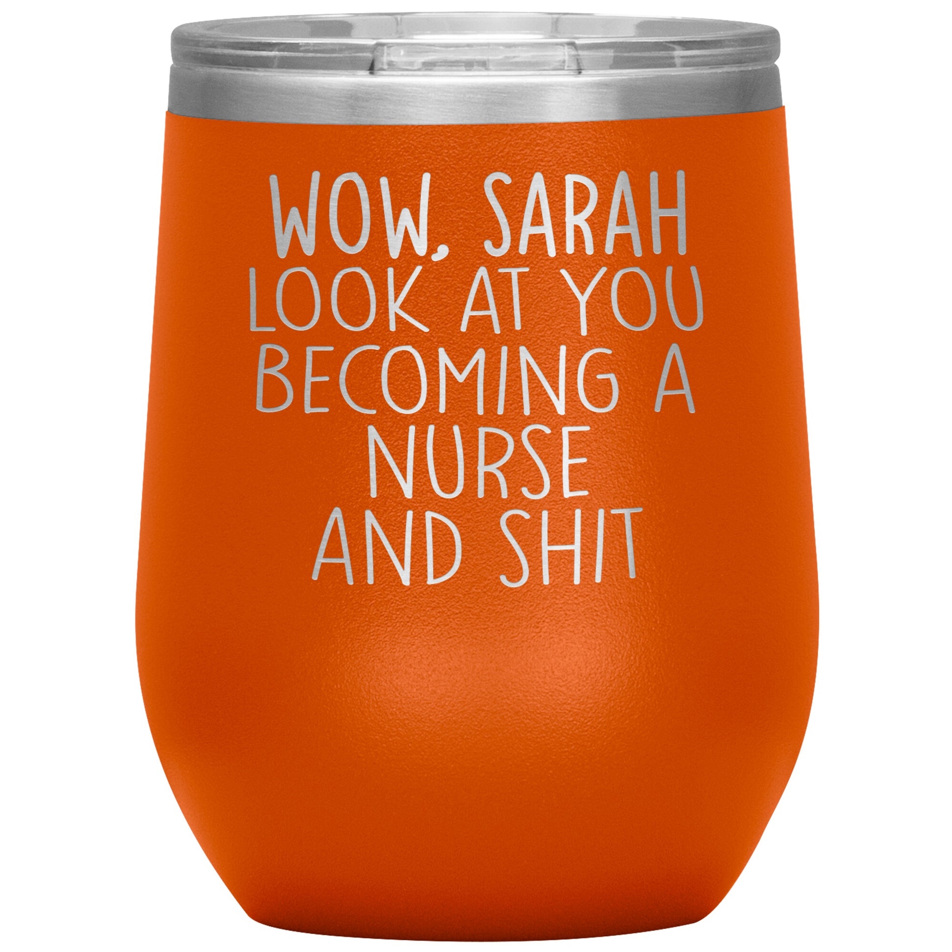 Wow Look at You Becoming a Nurse Tumbler