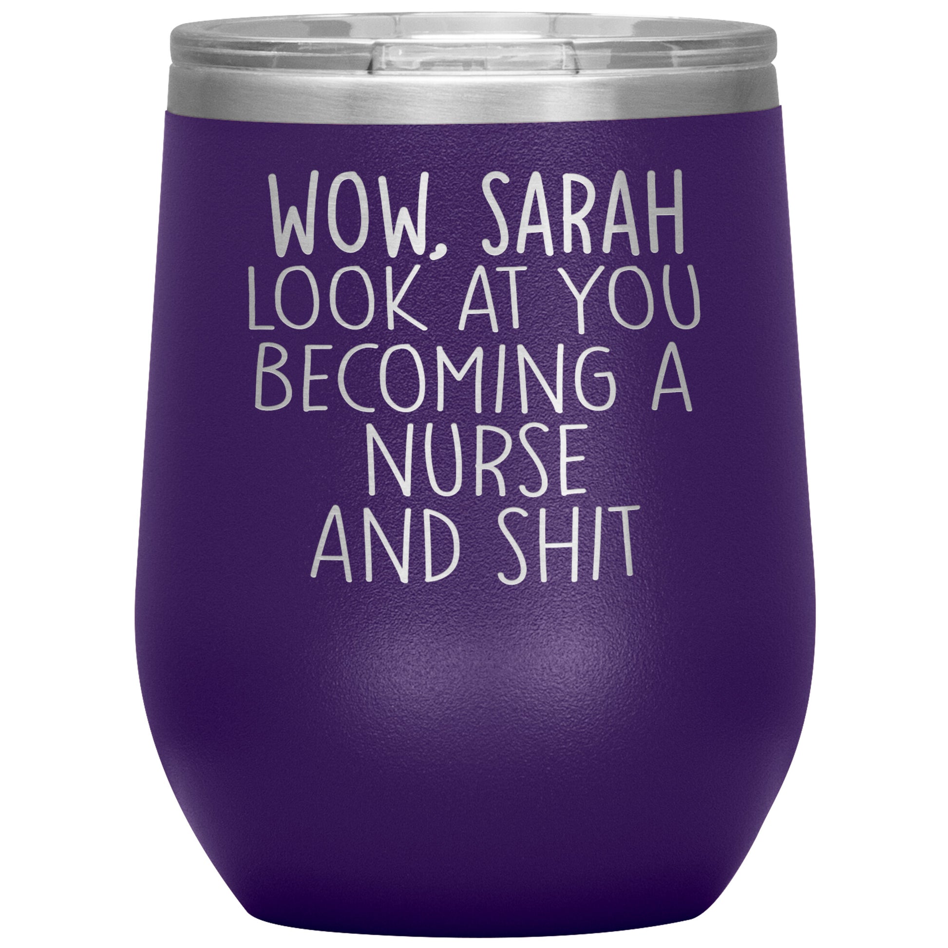Wow Look at You Becoming a Nurse Tumbler