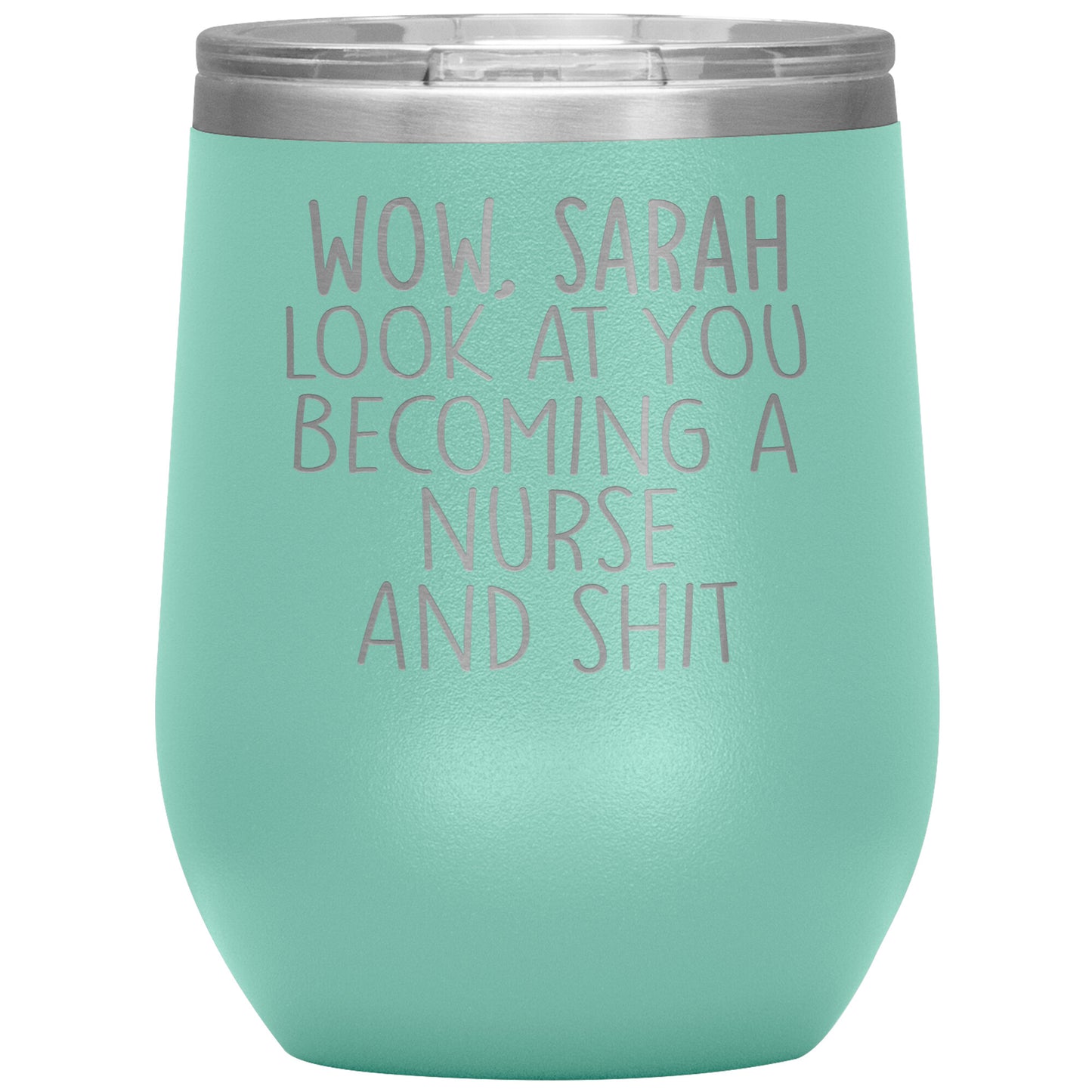 Wow Look at You Becoming a Nurse Tumbler